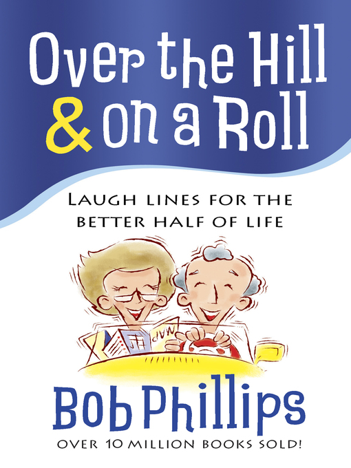 Over the Hill & on a Roll (eBook): Laugh Lines for the Better Half of Life